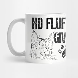 No Fluffs Given Cat Mug